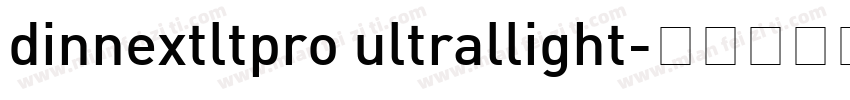 dinnextltpro ultrallight字体转换